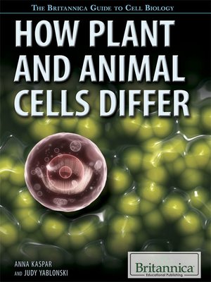 cover image of How Plant and Animal Cells Differ